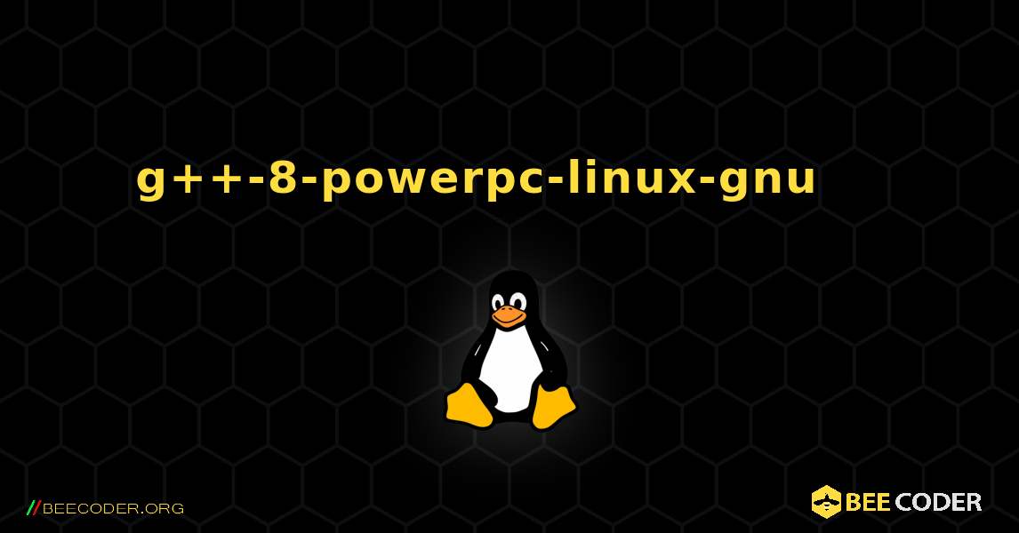 g++-8-powerpc-linux-gnu 를 설치하는 방법. Linux