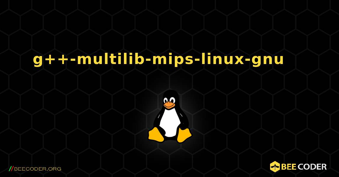 g++-multilib-mips-linux-gnu 를 설치하는 방법. Linux