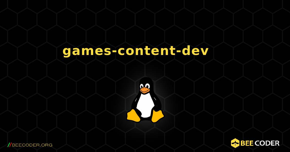 games-content-dev 를 설치하는 방법. Linux