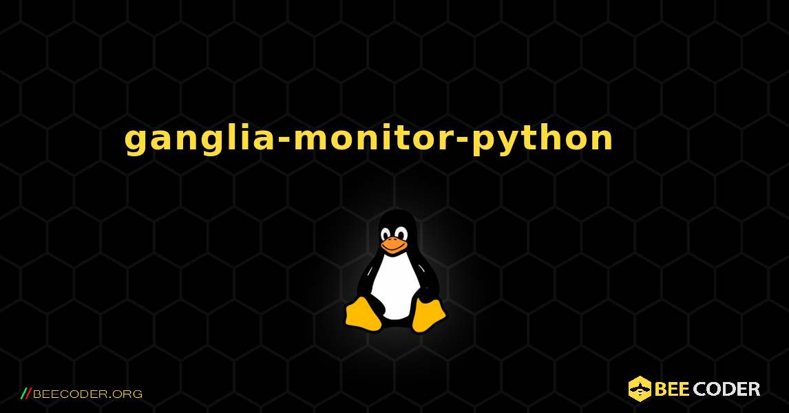 ganglia-monitor-python 를 설치하는 방법. Linux