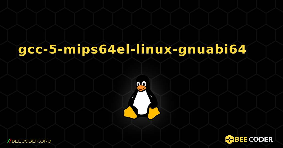gcc-5-mips64el-linux-gnuabi64 를 설치하는 방법. Linux