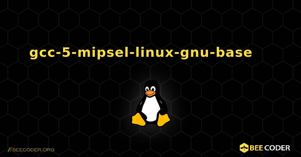 gcc-5-mipsel-linux-gnu-base 를 설치하는 방법. Linux