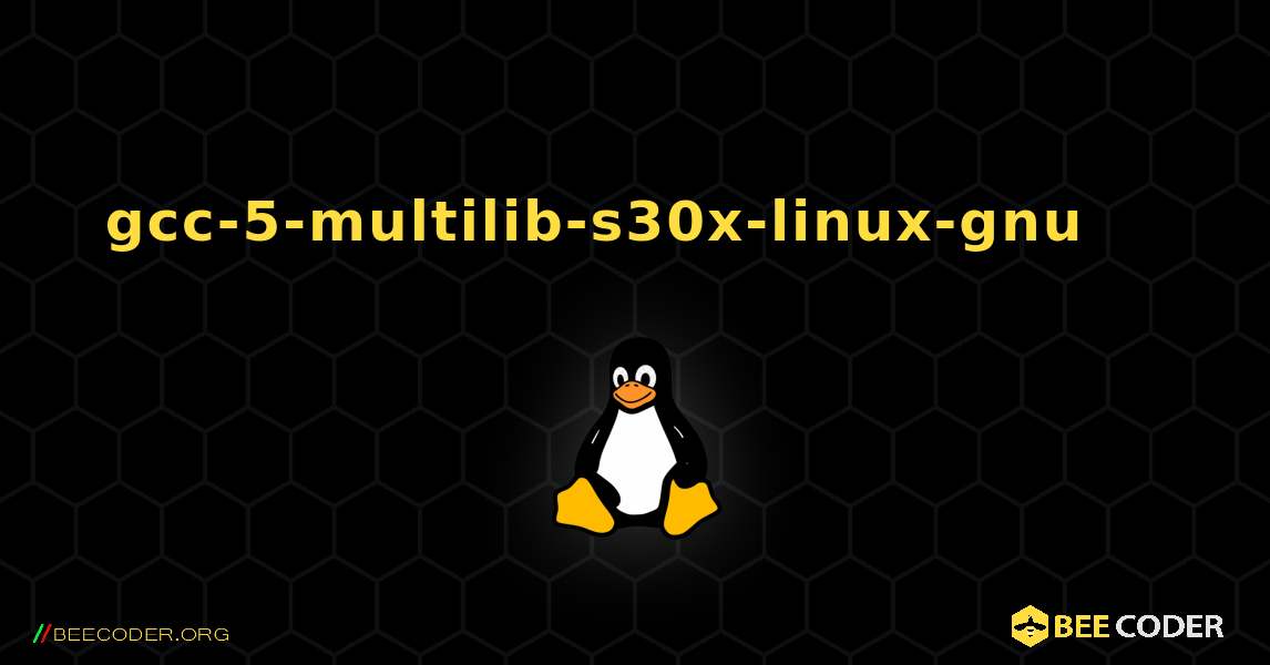 gcc-5-multilib-s30x-linux-gnu 를 설치하는 방법. Linux