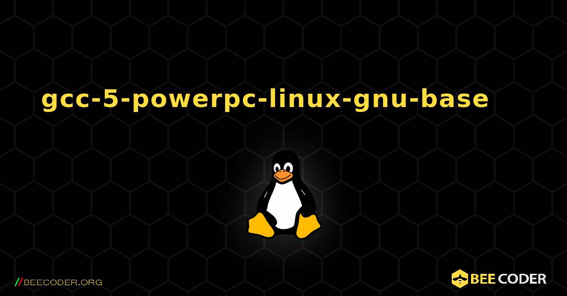 gcc-5-powerpc-linux-gnu-base 를 설치하는 방법. Linux