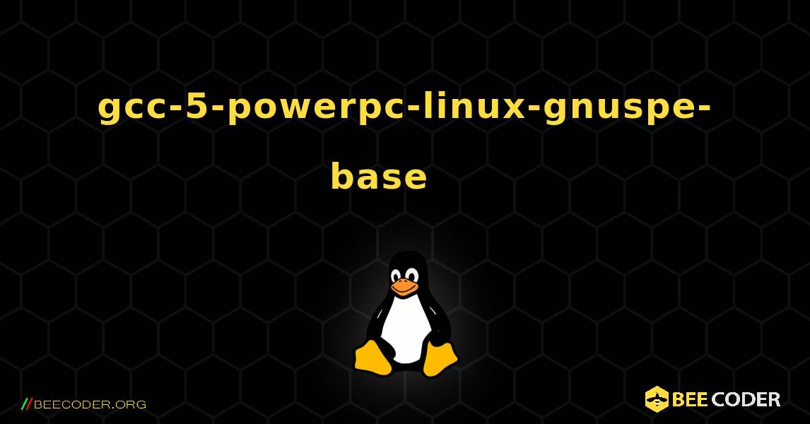gcc-5-powerpc-linux-gnuspe-base 를 설치하는 방법. Linux