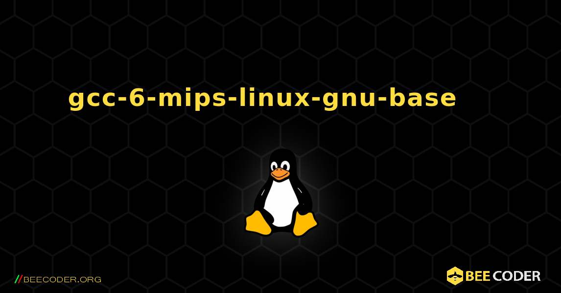 gcc-6-mips-linux-gnu-base 를 설치하는 방법. Linux