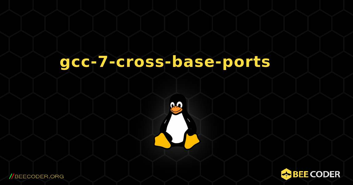 gcc-7-cross-base-ports 를 설치하는 방법. Linux