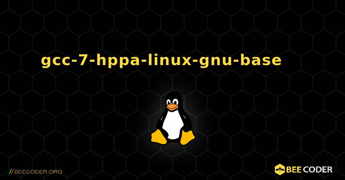 gcc-7-hppa-linux-gnu-base 를 설치하는 방법. Linux