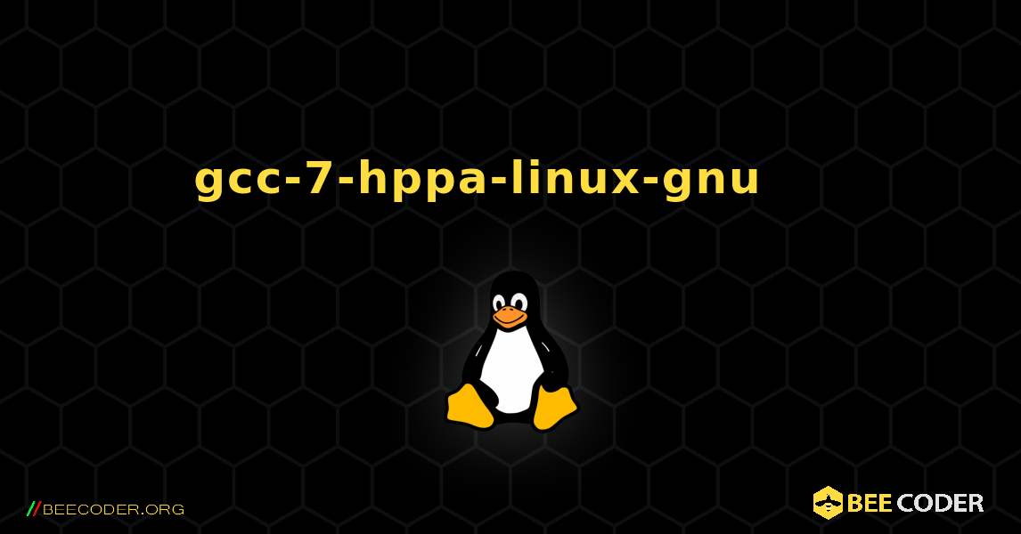 gcc-7-hppa-linux-gnu 를 설치하는 방법. Linux