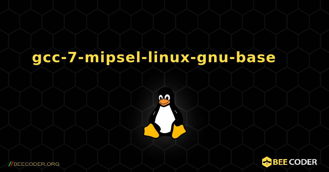 gcc-7-mipsel-linux-gnu-base 를 설치하는 방법. Linux