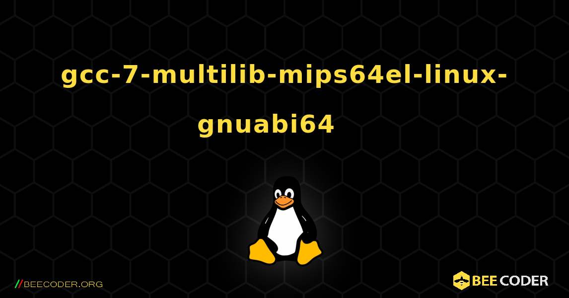 gcc-7-multilib-mips64el-linux-gnuabi64 를 설치하는 방법. Linux
