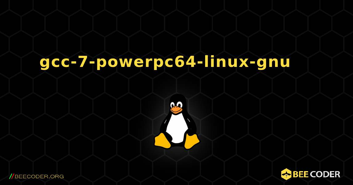 gcc-7-powerpc64-linux-gnu 를 설치하는 방법. Linux