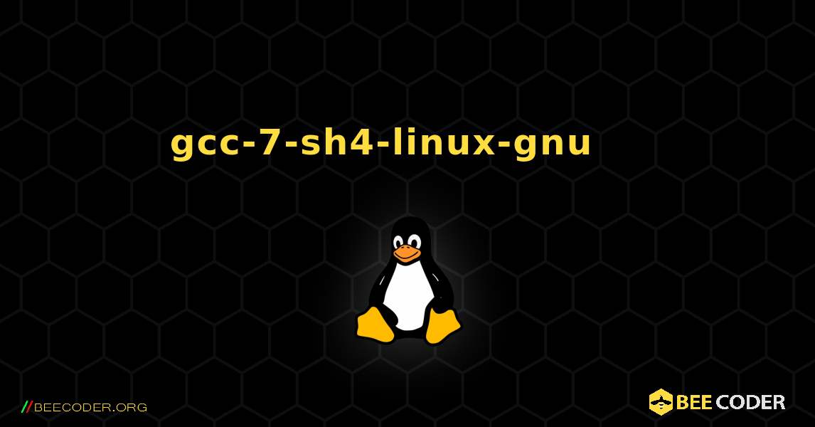 gcc-7-sh4-linux-gnu 를 설치하는 방법. Linux