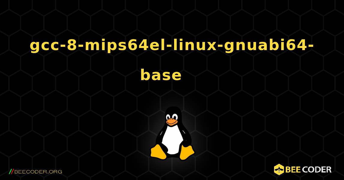 gcc-8-mips64el-linux-gnuabi64-base 를 설치하는 방법. Linux
