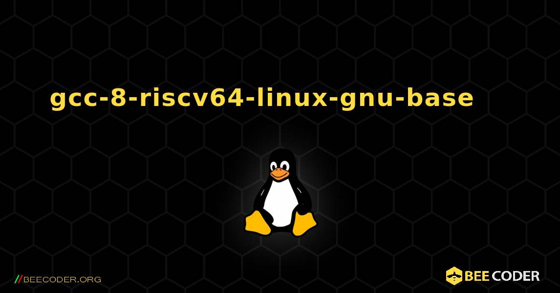gcc-8-riscv64-linux-gnu-base 를 설치하는 방법. Linux