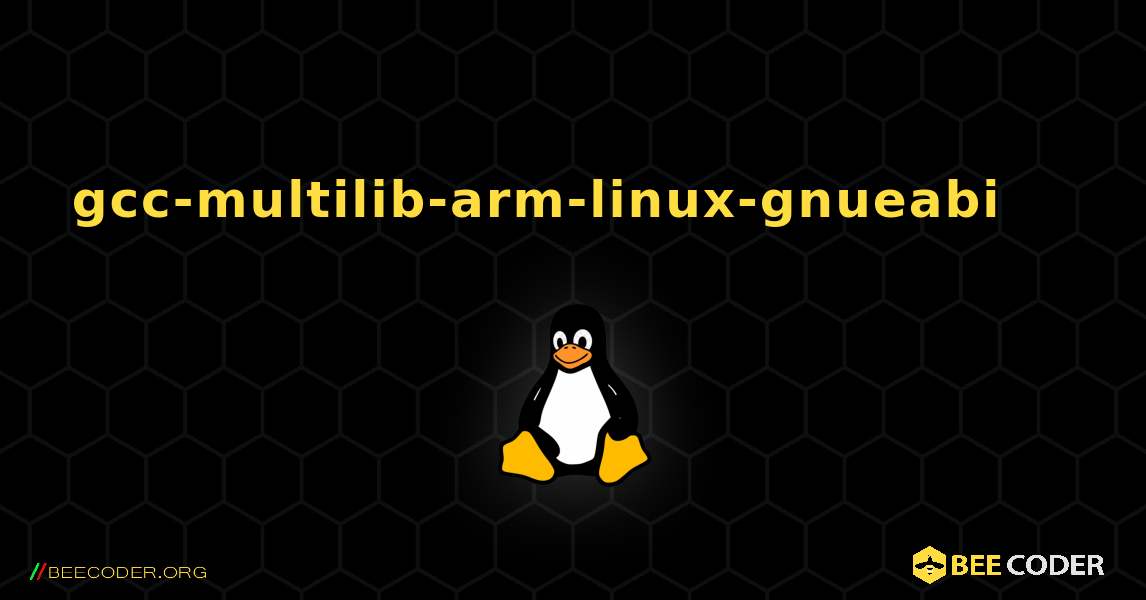 gcc-multilib-arm-linux-gnueabi 를 설치하는 방법. Linux