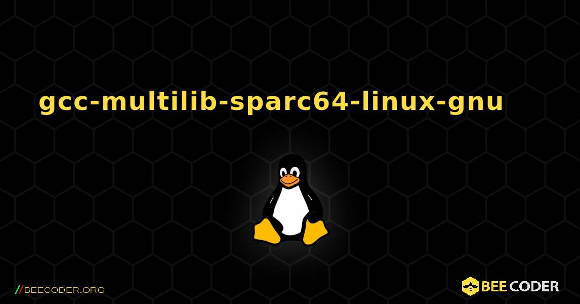gcc-multilib-sparc64-linux-gnu 를 설치하는 방법. Linux