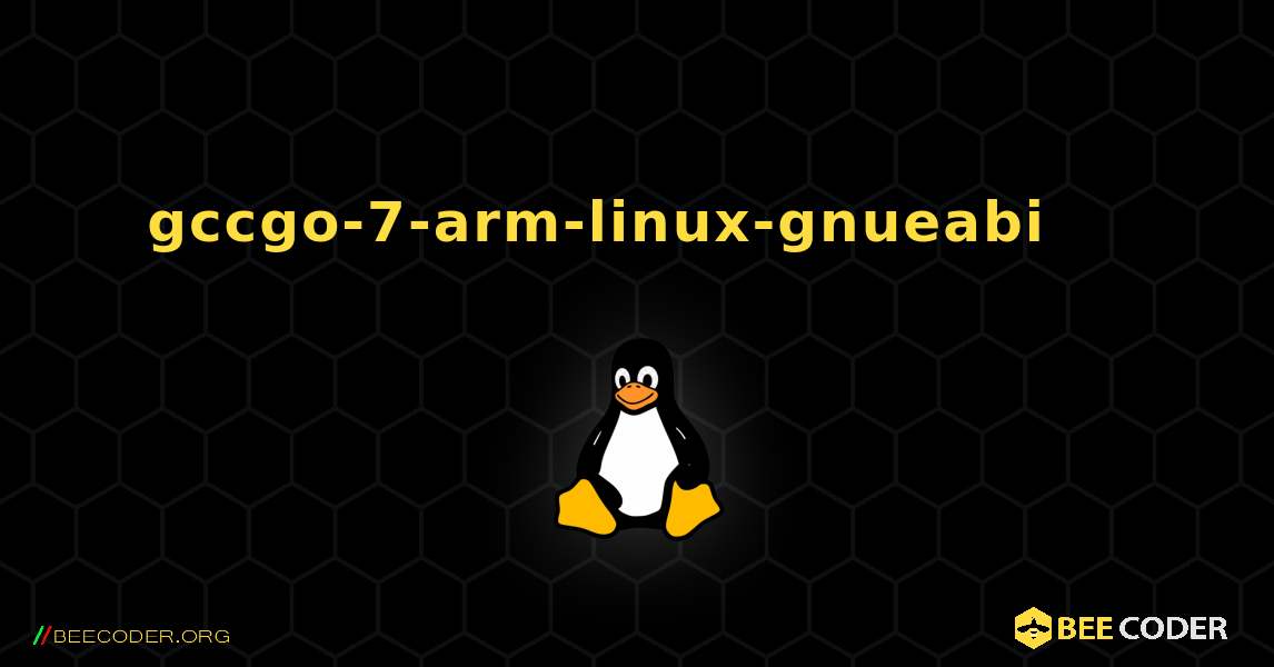 gccgo-7-arm-linux-gnueabi 를 설치하는 방법. Linux