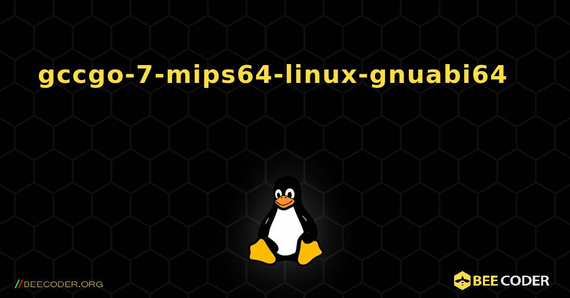 gccgo-7-mips64-linux-gnuabi64 를 설치하는 방법. Linux