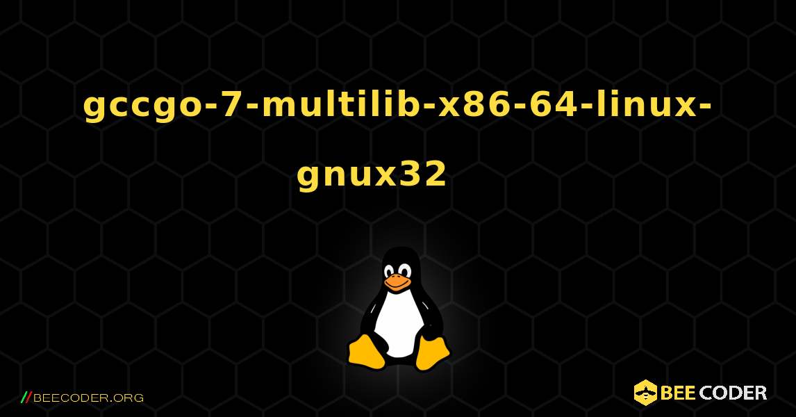 gccgo-7-multilib-x86-64-linux-gnux32 를 설치하는 방법. Linux