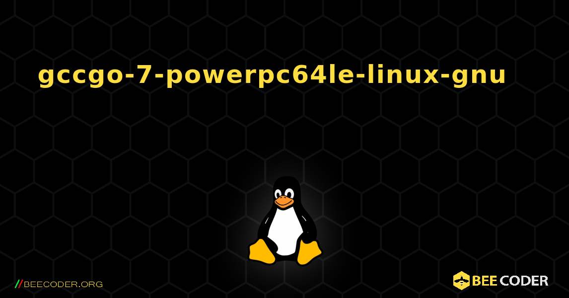 gccgo-7-powerpc64le-linux-gnu 를 설치하는 방법. Linux