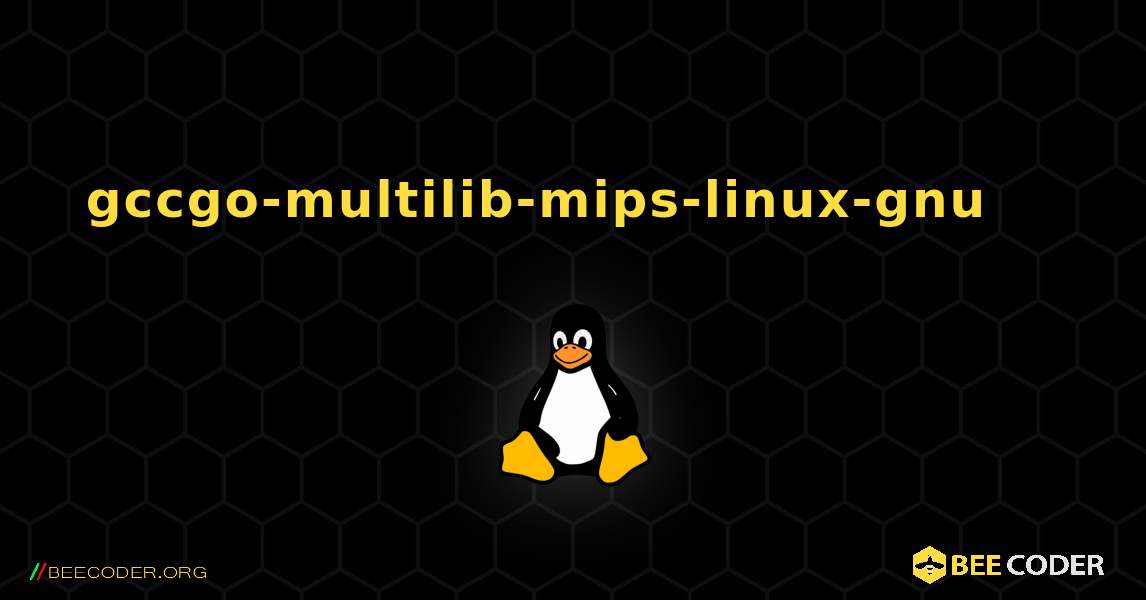 gccgo-multilib-mips-linux-gnu 를 설치하는 방법. Linux
