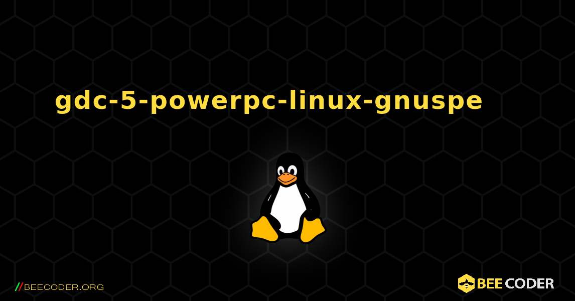 gdc-5-powerpc-linux-gnuspe 를 설치하는 방법. Linux