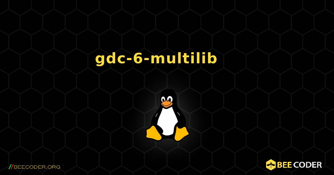 gdc-6-multilib 를 설치하는 방법. Linux