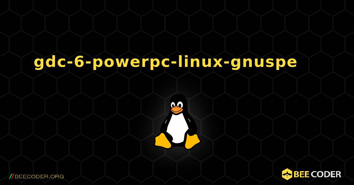 gdc-6-powerpc-linux-gnuspe 를 설치하는 방법. Linux