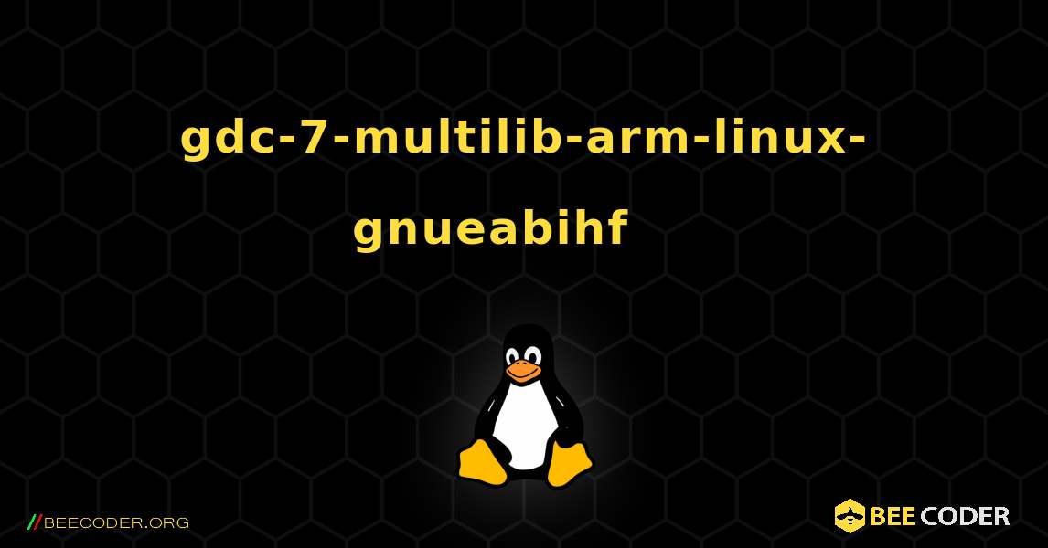 gdc-7-multilib-arm-linux-gnueabihf 를 설치하는 방법. Linux
