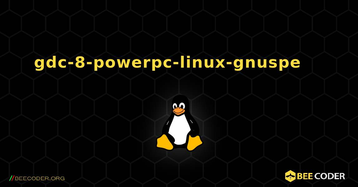 gdc-8-powerpc-linux-gnuspe 를 설치하는 방법. Linux