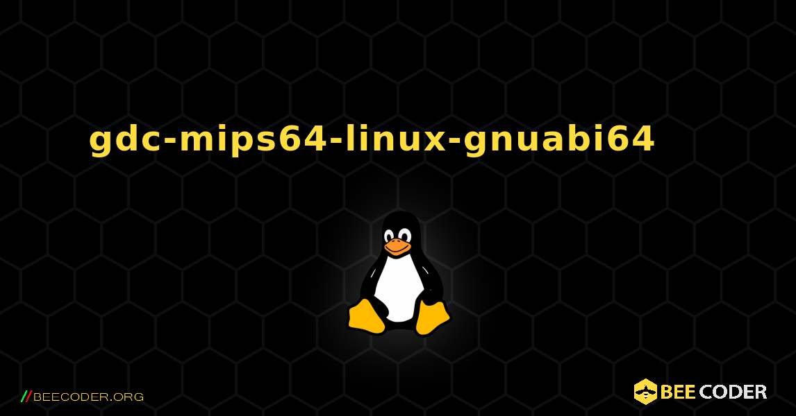 gdc-mips64-linux-gnuabi64 를 설치하는 방법. Linux