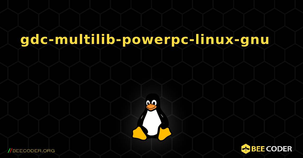 gdc-multilib-powerpc-linux-gnu 를 설치하는 방법. Linux