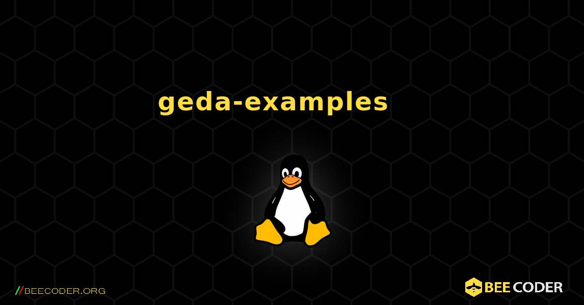 geda-examples 를 설치하는 방법. Linux