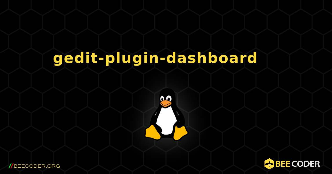 gedit-plugin-dashboard 를 설치하는 방법. Linux