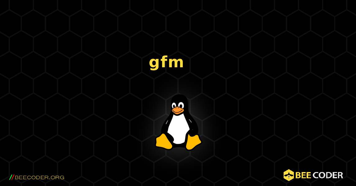 gfm 를 설치하는 방법. Linux