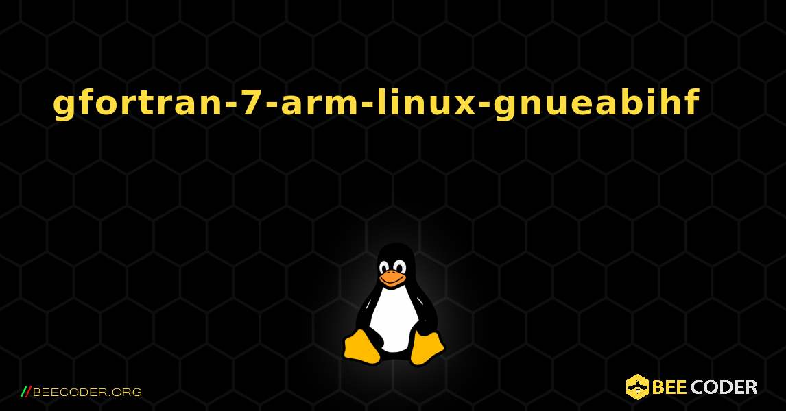 gfortran-7-arm-linux-gnueabihf 를 설치하는 방법. Linux
