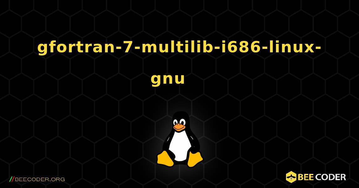 gfortran-7-multilib-i686-linux-gnu 를 설치하는 방법. Linux