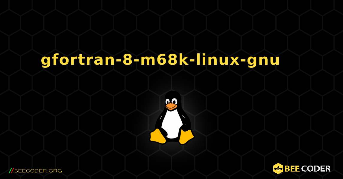 gfortran-8-m68k-linux-gnu 를 설치하는 방법. Linux
