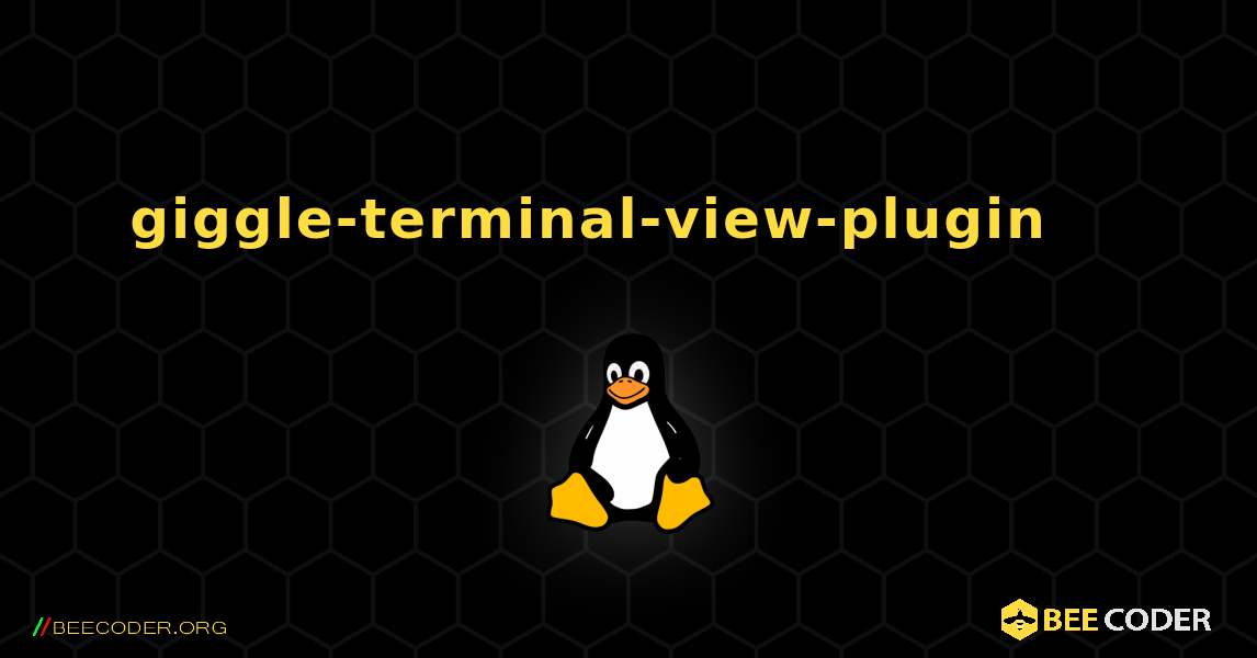 giggle-terminal-view-plugin 를 설치하는 방법. Linux
