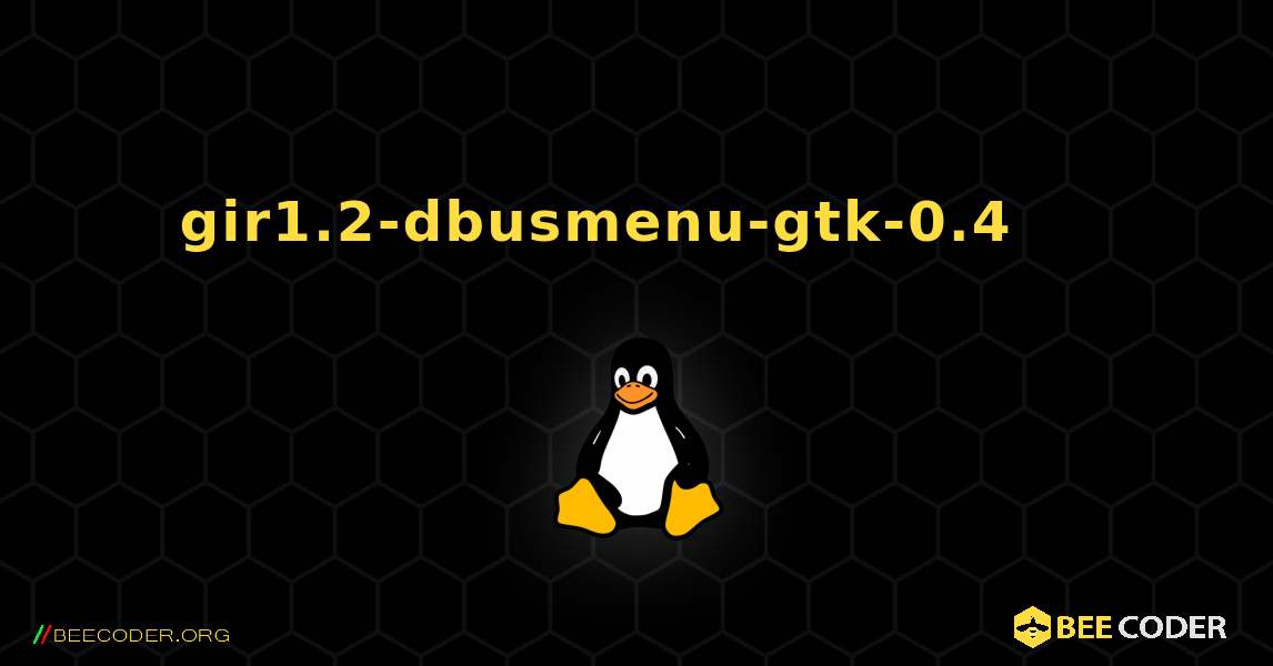 gir1.2-dbusmenu-gtk-0.4 를 설치하는 방법. Linux