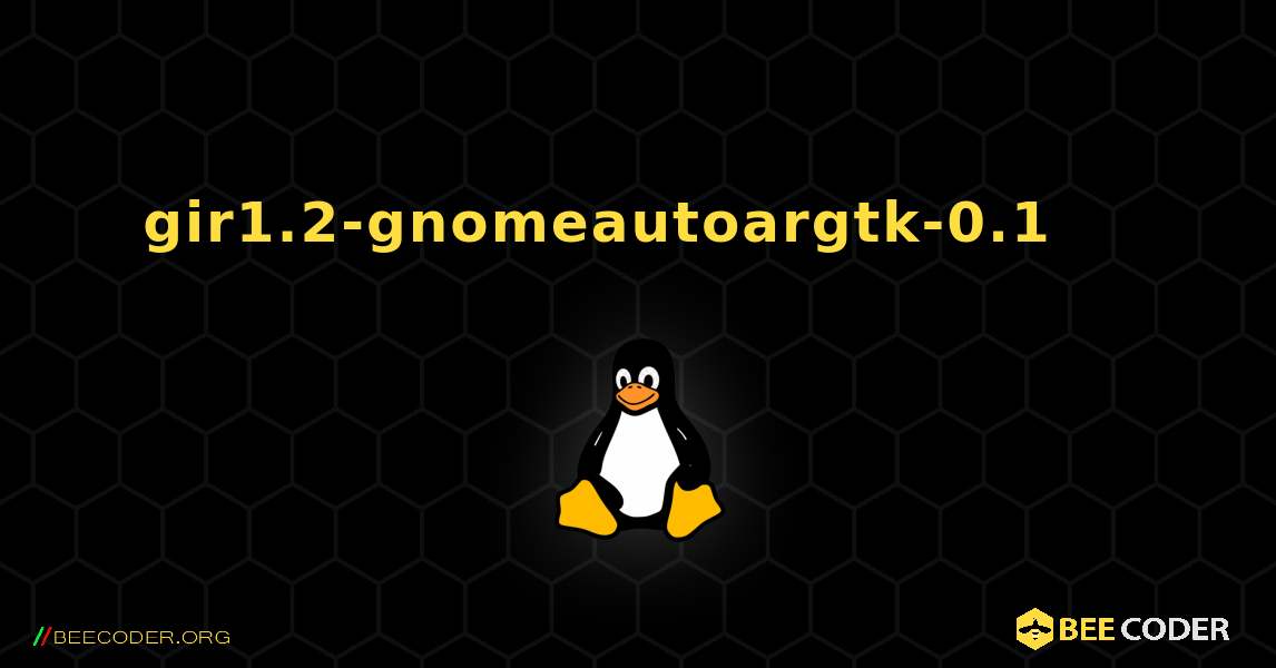 gir1.2-gnomeautoargtk-0.1 를 설치하는 방법. Linux