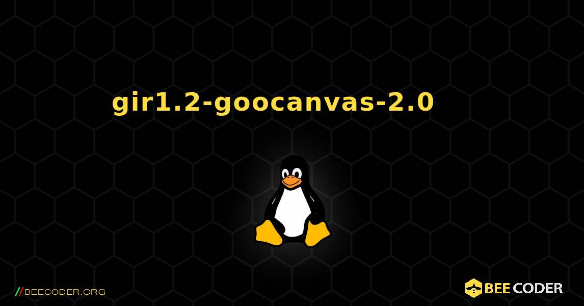 gir1.2-goocanvas-2.0 를 설치하는 방법. Linux