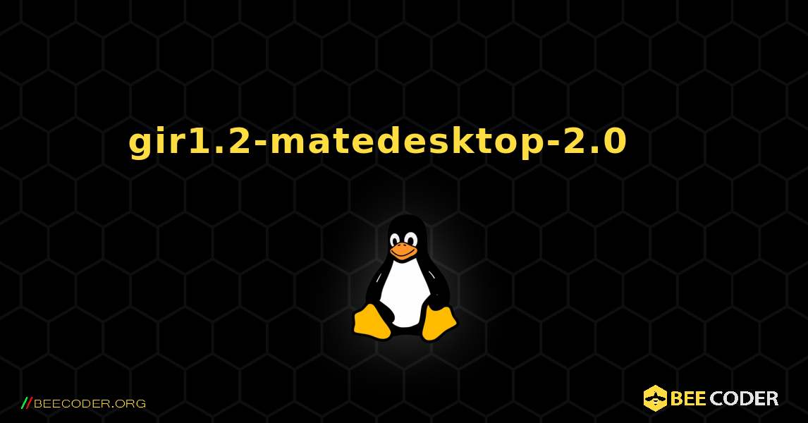 gir1.2-matedesktop-2.0 를 설치하는 방법. Linux