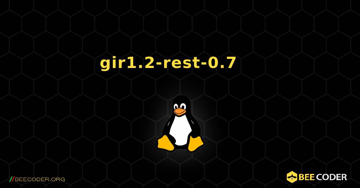 gir1.2-rest-0.7 를 설치하는 방법. Linux