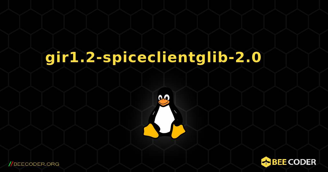 gir1.2-spiceclientglib-2.0 를 설치하는 방법. Linux