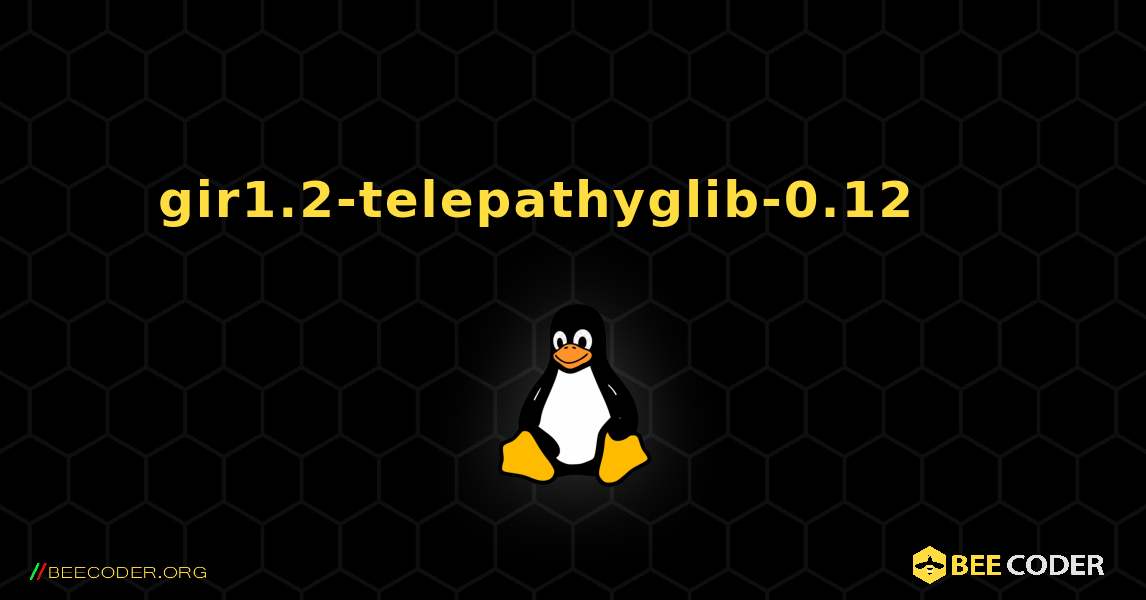 gir1.2-telepathyglib-0.12 를 설치하는 방법. Linux