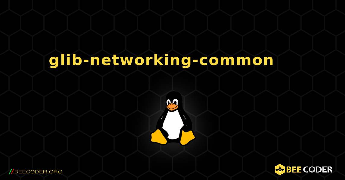 glib-networking-common 를 설치하는 방법. Linux
