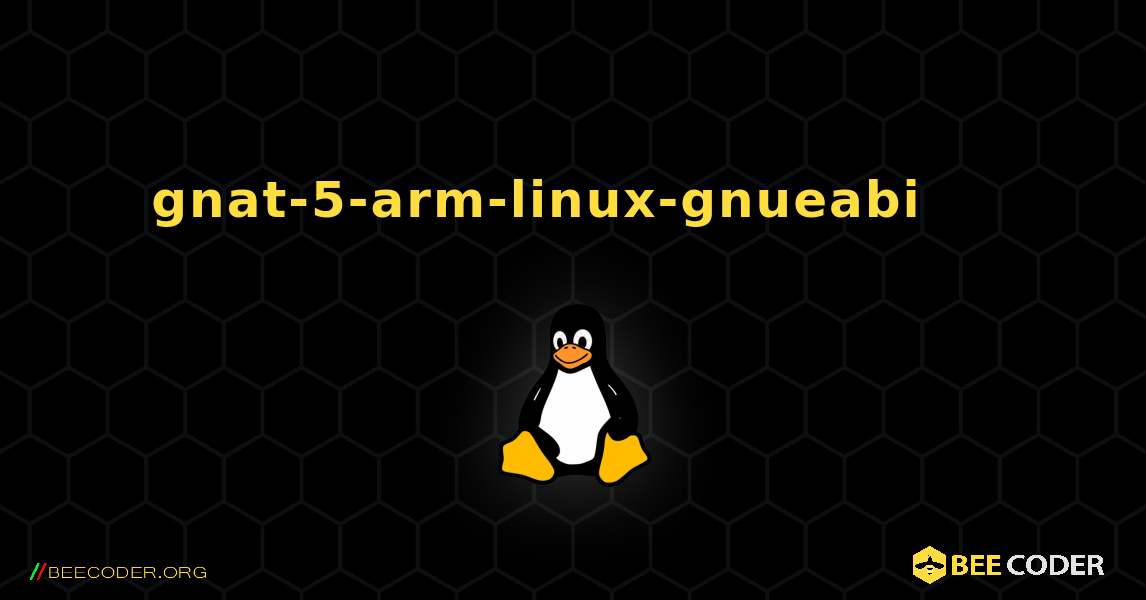 gnat-5-arm-linux-gnueabi 를 설치하는 방법. Linux