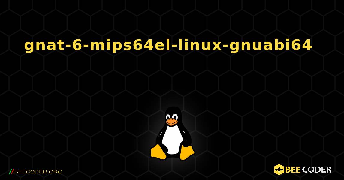 gnat-6-mips64el-linux-gnuabi64 를 설치하는 방법. Linux